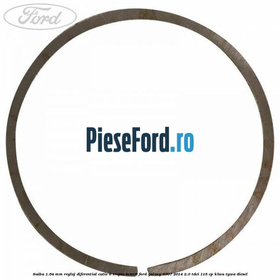 Saiba 1.64 MM reglaj diferential cutie 6 trepte MMT6 Ford Galaxy 2007-2014 2.0 TDCi 115 cp KLWA, TYWA diesel
