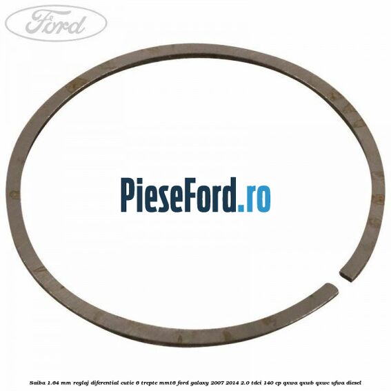 Saiba 1.64 MM reglaj diferential cutie 6 trepte MMT6 Ford Galaxy 2007-2014 2.0 TDCi 140 cp QXWA, QXWB, QXWC, UFWA diesel