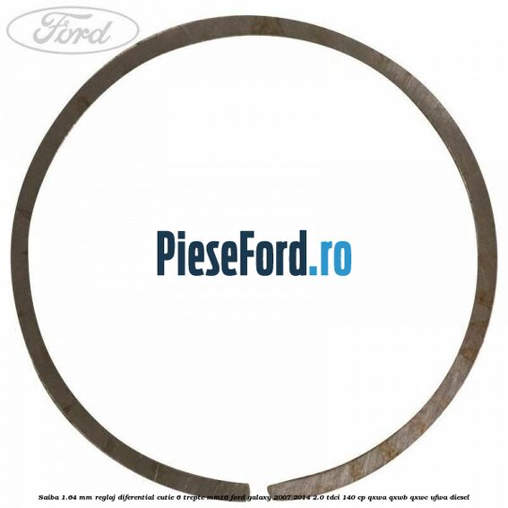 Saiba 1.64 MM reglaj diferential cutie 6 trepte MMT6 Ford Galaxy 2007-2014 2.0 TDCi 140 cp QXWA, QXWB, QXWC, UFWA diesel
