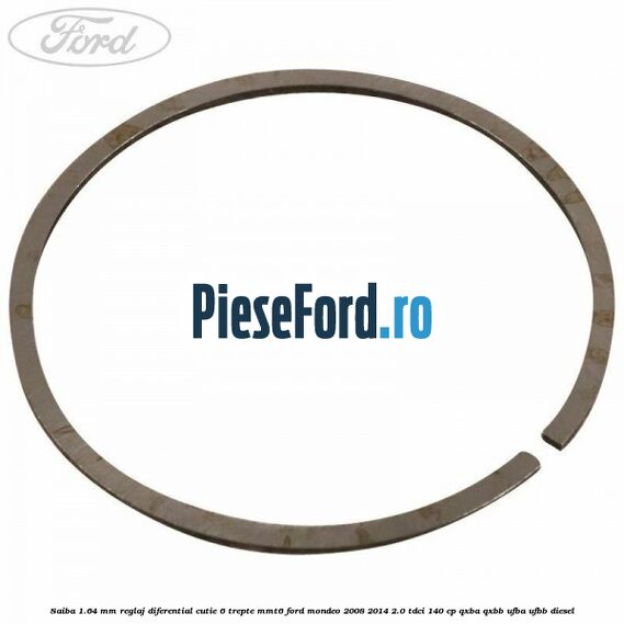 Saiba 1.64 MM reglaj diferential cutie 6 trepte MMT6 Ford Mondeo 2008-2014 2.0 TDCi 140 cp QXBA, QXBB, UFBA, UFBB diesel