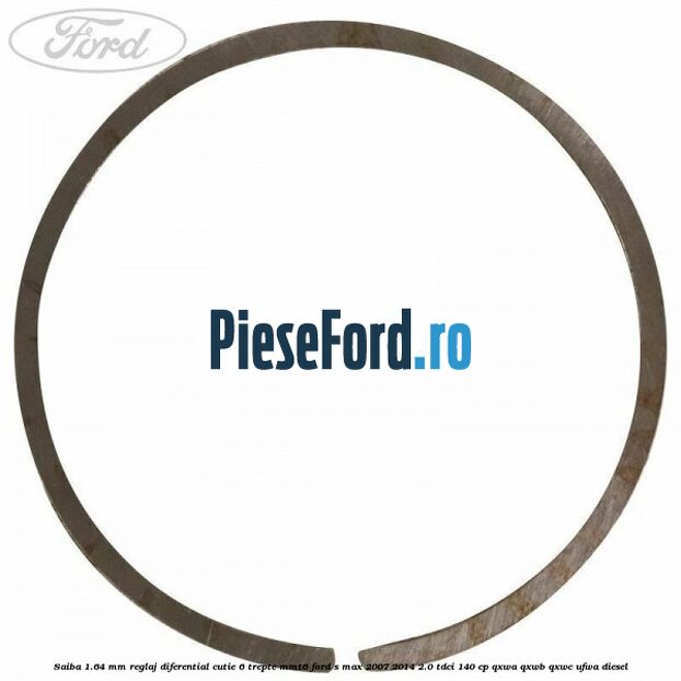 Saiba 1.64 MM reglaj diferential cutie 6 trepte MMT6 Ford S-Max 2007-2014 2.0 TDCi 140 cp QXWA, QXWB, QXWC, UFWA diesel