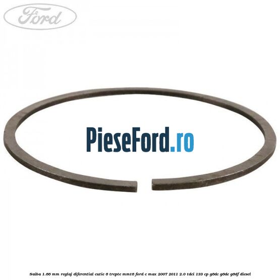 Saiba 1.66 MM reglaj diferential cutie 6 trepte MMT6 Ford C-Max 2007-2011 2.0 TDCi 133 cp G6DC, G6DE, G6DF diesel