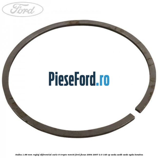 Saiba 1.66 MM reglaj diferential cutie 6 trepte MMT6 Ford Focus 2004-2007 2.0 145 cp AODA, AODB, AODE, SYDA benzina