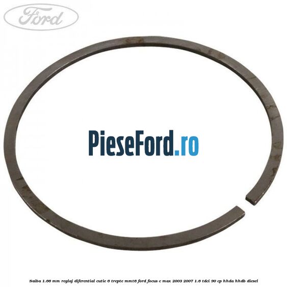 Saiba 1.66 MM reglaj diferential cutie 6 trepte MMT6 Ford Focus C-Max 2003-2007 1.6 TDCi 90 cp HHDA, HHDB diesel