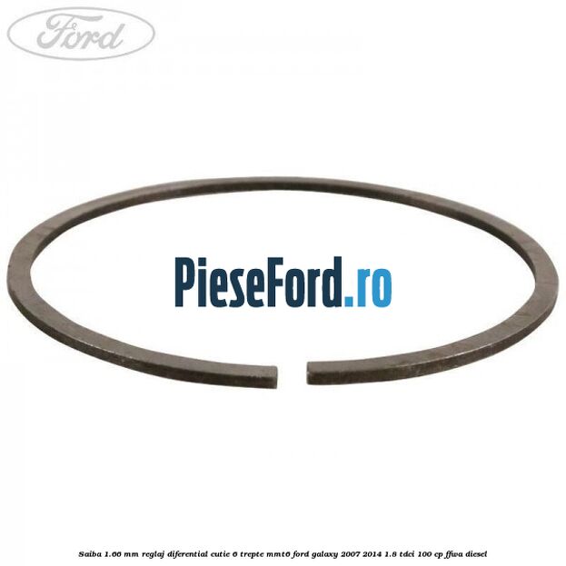 Saiba 1.66 MM reglaj diferential cutie 6 trepte MMT6 Ford Galaxy 2007-2014 1.8 TDCi 100 cp Saiba 1.66 MM reglaj diferential cutie 6 trepte MMT6 Ford Galaxy 2007-2014 1.8 TDCi 100 cp FFWA diesel