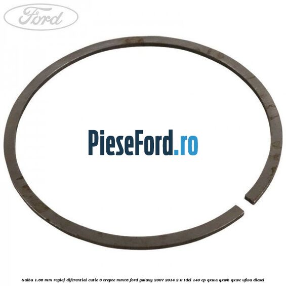 Saiba 1.66 MM reglaj diferential cutie 6 trepte MMT6 Ford Galaxy 2007-2014 2.0 TDCi 140 cp Saiba 1.66 MM reglaj diferential cutie 6 trepte MMT6 Ford Galaxy 2007-2014 2.0 TDCi 140 cp QXWA, QXWB, QXWC, UFWA diesel