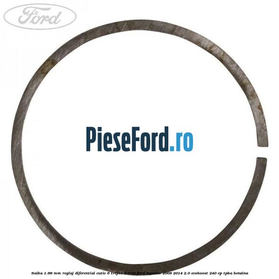 Saiba 1.66 MM reglaj diferential cutie 6 trepte MMT6 Ford Mondeo 2008-2014 2.0 EcoBoost 240 cp Saiba 1.66 MM reglaj diferential cutie 6 trepte MMT6 Ford Mondeo 2008-2014 2.0 EcoBoost 240 cp TPBA benzina