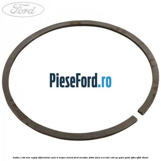 Saiba 1.66 MM reglaj diferential cutie 6 trepte MMT6 Ford Mondeo 2008-2014 2.0 TDCi 140 cp QXBA, QXBB, UFBA, UFBB diesel