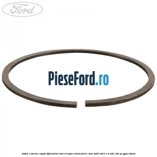 Saiba 1.66 MM reglaj diferential cutie 6 trepte MMT6 Ford S-Max 2007-2014 1.8 TDCi 125 cp Saiba 1.66 MM reglaj diferential cutie 6 trepte MMT6 Ford S-Max 2007-2014 1.8 TDCi 125 cp QYWA diesel