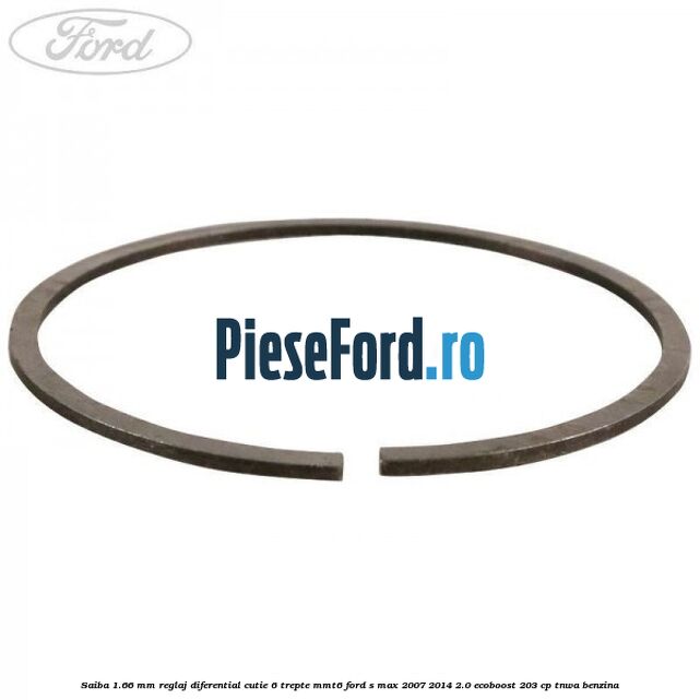 Saiba 1.66 MM reglaj diferential cutie 6 trepte MMT6 Ford S-Max 2007-2014 2.0 EcoBoost 203 cp TNWA benzina