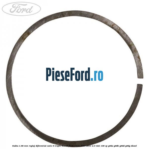 Saiba 1.68 MM reglaj diferential cutie 6 trepte MMT6 Ford C-Max 2007-2011 2.0 TDCi 136 cp G6DA, G6DB, G6DD, G6DG diesel