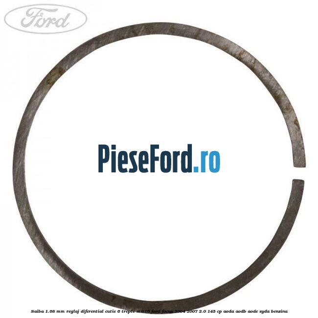 Saiba 1.68 MM reglaj diferential cutie 6 trepte MMT6 Ford Focus 2004-2007 2.0 145 cp AODA, AODB, AODE, SYDA benzina