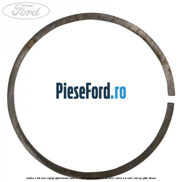 Saiba 1.68 MM reglaj diferential cutie 6 trepte MMT6 Ford Focus 2011-2014 2.0 TDCi 140 cp UFDB diesel