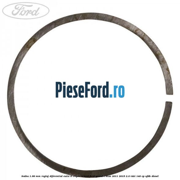 Saiba 1.68 MM reglaj diferential cutie 6 trepte MMT6 Ford Grand C-Max 2011-2015 2.0 TDCi 140 cp UFDB diesel