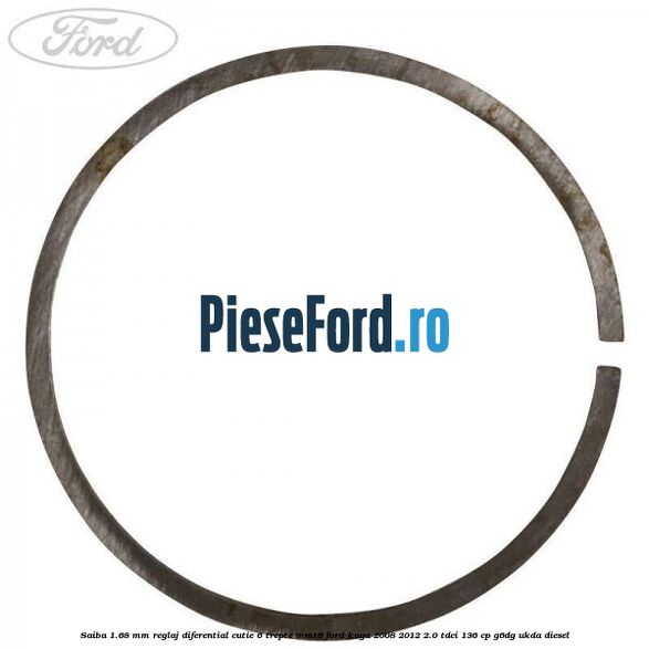Saiba 1.68 MM reglaj diferential cutie 6 trepte MMT6 Ford Kuga 2008-2012 2.0 TDCi 136 cp G6DG, UKDA diesel