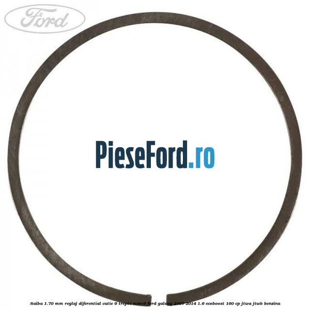 Saiba 1.70 MM reglaj diferential cutie 6 trepte MMT6 Ford Galaxy 2007-2014 1.6 EcoBoost 160 cp JTWA, JTWB benzina