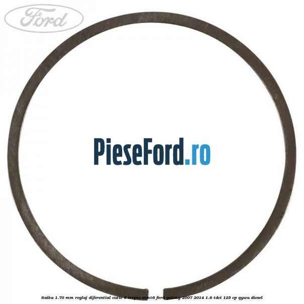 Saiba 1.70 MM reglaj diferential cutie 6 trepte MMT6 Ford Galaxy 2007-2014 1.8 TDCi 125 cp QYWA diesel