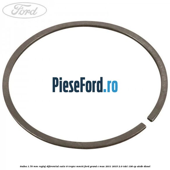 Saiba 1.70 MM reglaj diferential cutie 6 trepte MMT6 Ford Grand C-Max 2011-2015 2.0 TDCi 136 cp