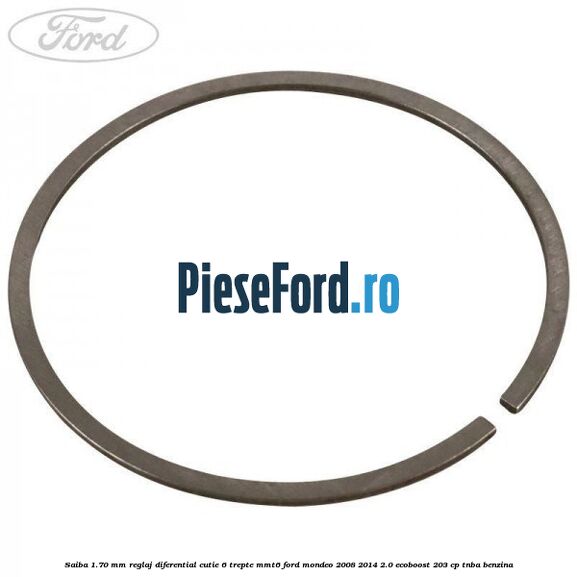 Saiba 1.70 MM reglaj diferential cutie 6 trepte MMT6 Ford Mondeo 2008-2014 2.0 EcoBoost 203 cp TNBA benzina