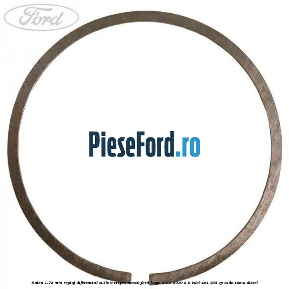 Saiba 1.72 MM reglaj diferential cutie 6 trepte MMT6 Ford Kuga 2013-2016 2.0 TDCi 4x4 163 cp Saiba 1.72 MM reglaj diferential cutie 6 trepte MMT6 Ford Kuga 2013-2016 2.0 TDCi 4x4 163 cp TXDA, TXMA diesel