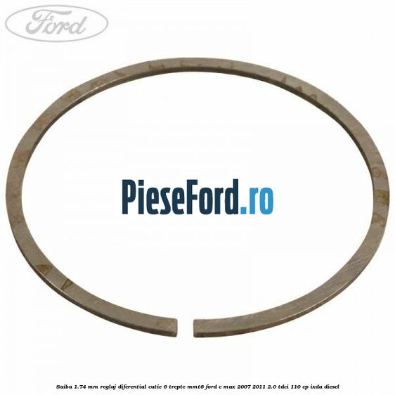 Saiba 1.74 MM reglaj diferential cutie 6 trepte MMT6 Ford C-Max 2007-2011 2.0 TDCi 110 cp IXDA diesel