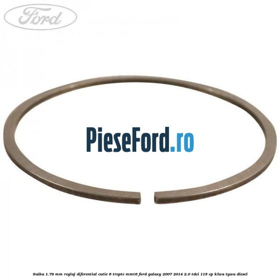 Saiba 1.78 MM reglaj diferential cutie 6 trepte MMT6 Ford Galaxy 2007-2014 2.0 TDCi 115 cp KLWA, TYWA diesel