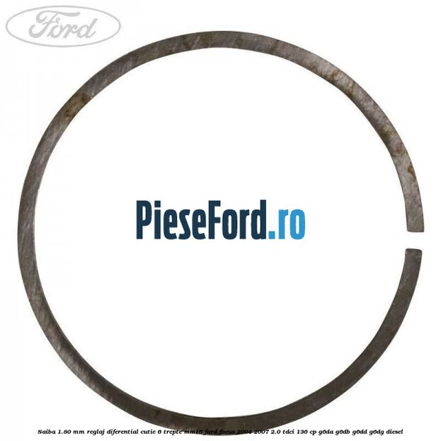 Saiba 1.80 MM reglaj diferential cutie 6 trepte MMT6 Ford Focus 2004-2007 2.0 TDCi 136 cp G6DA, G6DB, G6DD, G6DG diesel