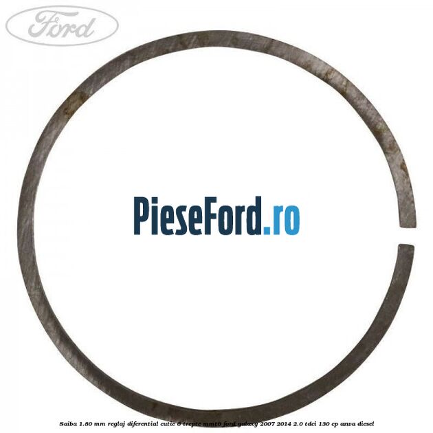 Saiba 1.80 MM reglaj diferential cutie 6 trepte MMT6 Ford Galaxy 2007-2014 2.0 TDCi 130 cp AZWA diesel