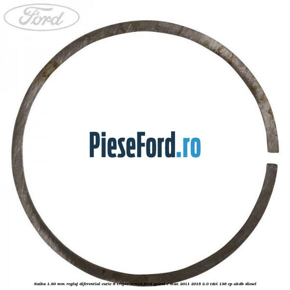 Saiba 1.80 MM reglaj diferential cutie 6 trepte MMT6 Ford Grand C-Max 2011-2015 2.0 TDCi 136 cp UKDB diesel