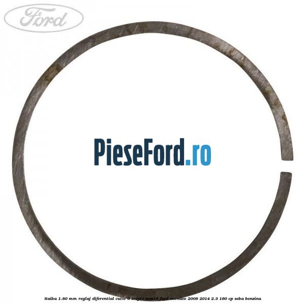 Saiba 1.80 MM reglaj diferential cutie 6 trepte MMT6 Ford Mondeo 2008-2014 2.3 160 cp SEBA benzina