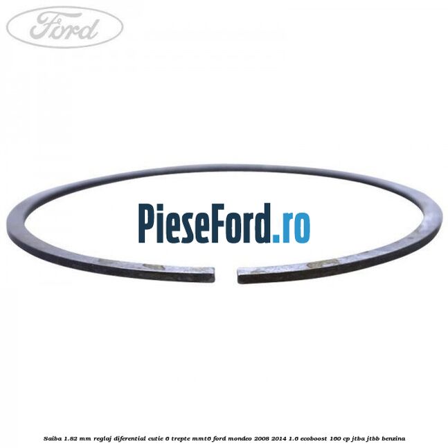 Saiba 1.82 MM reglaj diferential cutie 6 trepte MMT6 Ford Mondeo 2008-2014 1.6 EcoBoost 160 cp JTBA, JTBB benzina
