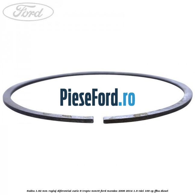 Saiba 1.82 MM reglaj diferential cutie 6 trepte MMT6 Ford Mondeo 2008-2014 1.8 TDCi 100 cp FFBA diesel