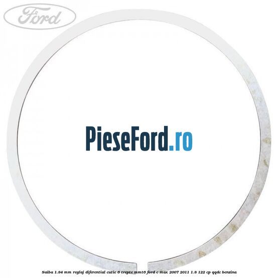 Saiba 1.84 MM reglaj diferential cutie 6 trepte MMT6 Ford C-Max 2007-2011 1.8 122 cp QQDC benzina