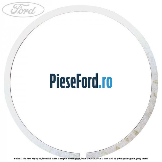 Saiba 1.84 MM reglaj diferential cutie 6 trepte MMT6 Ford Focus 2004-2007 2.0 TDCi 136 cp G6DA, G6DB, G6DD, G6DG diesel