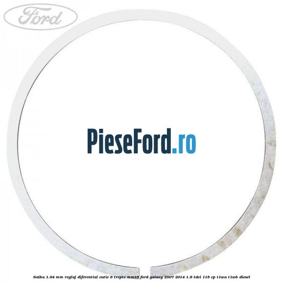 Saiba 1.84 MM reglaj diferential cutie 6 trepte MMT6 Ford Galaxy 2007-2014 1.6 TDCi 115 cp T1WA, T1WB diesel