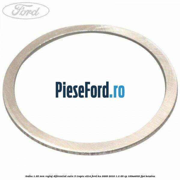 Saiba 1.85 MM reglaj diferential cutie 5 trepte C514 Ford Ka 2009-2016 1.2 69 cp 169A4000, FP4 benzina