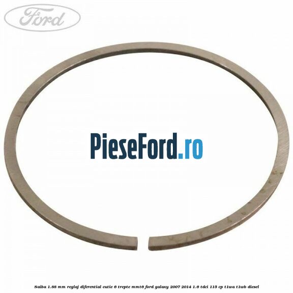 Saiba 1.88 MM reglaj diferential cutie 6 trepte MMT6 Ford Galaxy 2007-2014 1.6 TDCi 115 cp T1WA, T1WB diesel