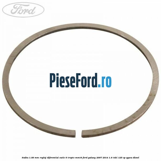 Saiba 1.88 MM reglaj diferential cutie 6 trepte MMT6 Ford Galaxy 2007-2014 1.8 TDCi 125 cp QYWA diesel