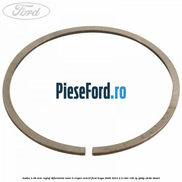 Saiba 1.88 MM reglaj diferential cutie 6 trepte MMT6 Ford Kuga 2008-2012 2.0 TDCi 136 cp G6DG, UKDA diesel