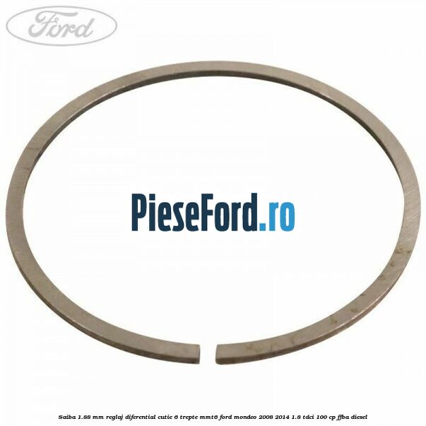 Saiba 1.88 MM reglaj diferential cutie 6 trepte MMT6 Ford Mondeo 2008-2014 1.8 TDCi 100 cp Saiba 1.88 MM reglaj diferential cutie 6 trepte MMT6 Ford Mondeo 2008-2014 1.8 TDCi 100 cp FFBA diesel