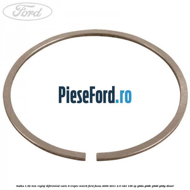 Saiba 1.92 MM reglaj diferential cutie 6 trepte MMT6 Ford Focus 2008-2011 2.0 TDCi 136 cp G6DA, G6DB, G6DD, G6DG diesel