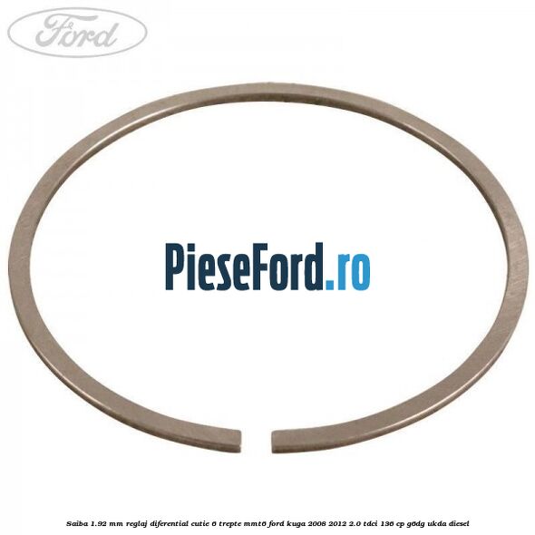 Saiba 1.92 MM reglaj diferential cutie 6 trepte MMT6 Ford Kuga 2008-2012 2.0 TDCi 136 cp G6DG, UKDA diesel