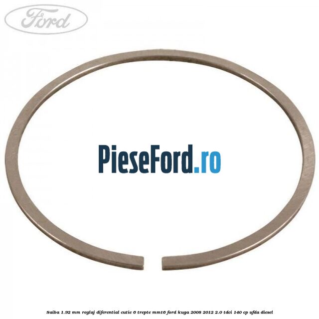Saiba 1.92 MM reglaj diferential cutie 6 trepte MMT6 Ford Kuga 2008-2012 2.0 TDCI 140 cp UFDA diesel
