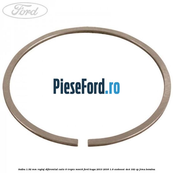 Saiba 1.92 MM reglaj diferential cutie 6 trepte MMT6 Ford Kuga 2013-2016 1.6 EcoBoost 4x4 182 cp JTMA benzina