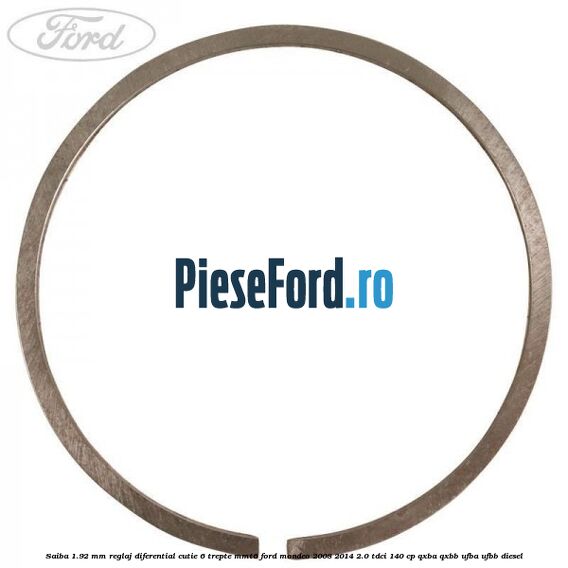 Saiba 1.92 MM reglaj diferential cutie 6 trepte MMT6 Ford Mondeo 2008-2014 2.0 TDCi 140 cp QXBA, QXBB, UFBA, UFBB diesel