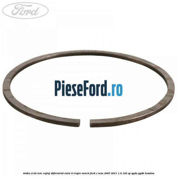 Saiba 2.02 MM reglaj diferential cutie 6 trepte MMT6 Ford C-Max 2007-2011 1.8 125 cp QQDA, QQDB benzina