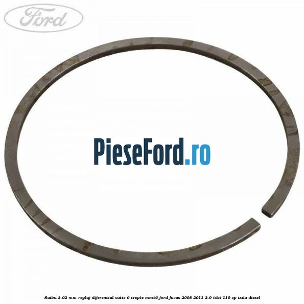 Saiba 2.02 MM reglaj diferential cutie 6 trepte MMT6 Ford Focus 2008-2011 2.0 TDCi 110 cp IXDA diesel