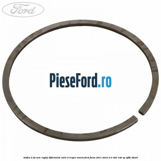 Saiba 2.02 MM reglaj diferential cutie 6 trepte MMT6 Ford Focus 2011-2014 2.0 TDCi 140 cp UFDB diesel