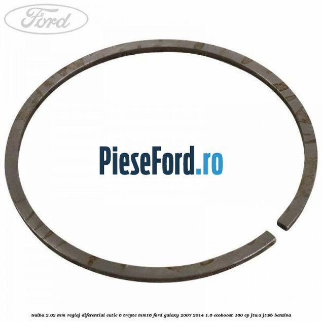Saiba 2.02 MM reglaj diferential cutie 6 trepte MMT6 Ford Galaxy 2007-2014 1.6 EcoBoost 160 cp JTWA, JTWB benzina