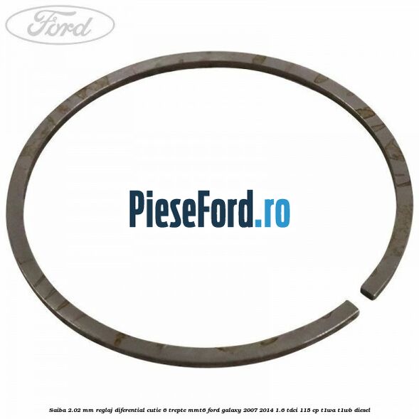 Saiba 2.02 MM reglaj diferential cutie 6 trepte MMT6 Ford Galaxy 2007-2014 1.6 TDCi 115 cp T1WA, T1WB diesel